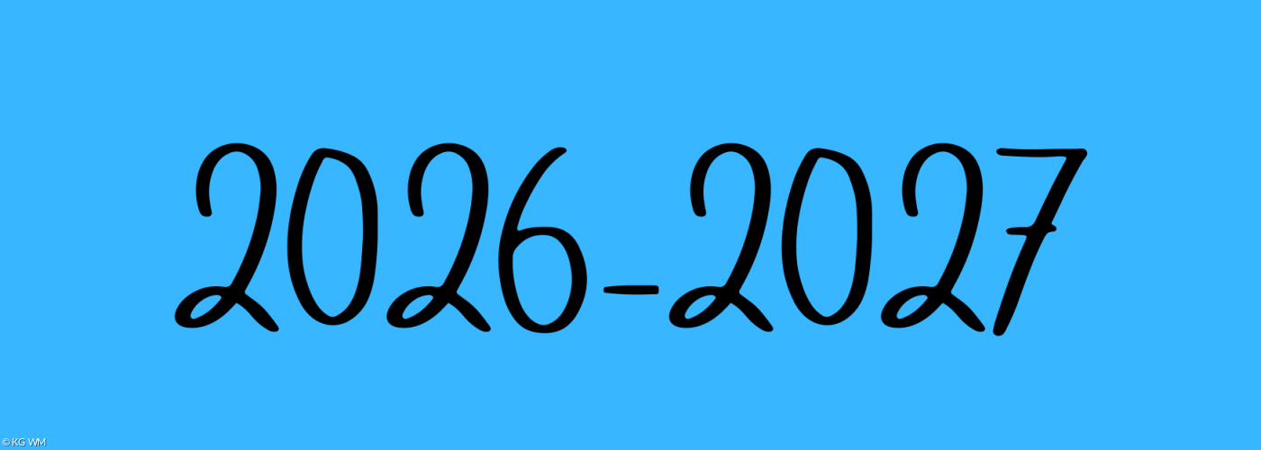 2026-2027
